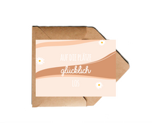 Lade das Bild in den Galerie-Viewer, aufmunternde Postkarte mit Spruch auf die Plätze glücklich los