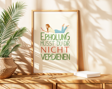 Lade das Bild in den Galerie-Viewer, moderne Dekoration mit Spruchposter Erholung musst du dir nicht verdienen mit positivem Reminder an dich selbst