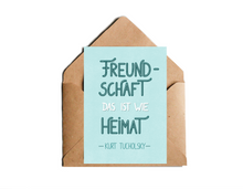 Lade das Bild in den Galerie-Viewer, Karte Freundschaft das ist wie Heimat
