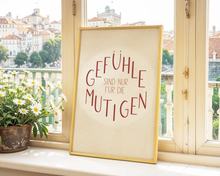 Lade das Bild in den Galerie-Viewer, Poesie Poster "Gefühle sind nur für die Mutigen" mit psychologischem Spruch