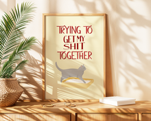 Lade das Bild in den Galerie-Viewer, Kunstdruck mit englischem ironischen Spruch und passender Illustration für Katzenfans