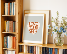 Lade das Bild in den Galerie-Viewer, liebe dich selbst Print mit Spruch in modernem Einrichtungsstil