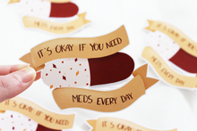 Lade das Bild in den Galerie-Viewer, Sticker It's okay to need meds
