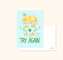 Lade das Bild in den Galerie-Viewer, motivierende Postkarte the sun will rise and we will try again