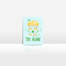 Lade das Bild in den Galerie-Viewer, motivierende Postkarte the sun will rise and we will try again