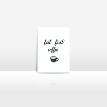 Lade das Bild in den Galerie-Viewer, Postkarte Kaffee mit Spruch but first coffee