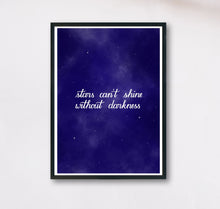 Lade das Bild in den Galerie-Viewer, Poster Sternenhimmel mit Spruch stars can't shine without darkness