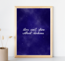 Lade das Bild in den Galerie-Viewer, Poster Sternenhimmel mit Spruch stars can't shine without darkness