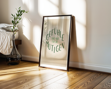 Lade das Bild in den Galerie-Viewer, Poster mit Spruch Mut zu Gefühlen
