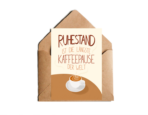 Karte zum Renteneintritt mit humorvollem Spruch Ruhestand ist die längste Kaffeepause der Welt und Illustration eines warmen Kaffees auf einem Tisch in Brauntönen