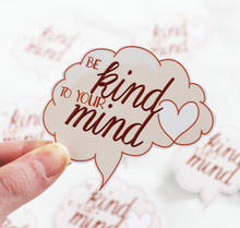 Lade das Bild in den Galerie-Viewer, Sticker be kind to your mind
