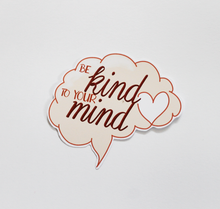 Lade das Bild in den Galerie-Viewer, Sticker be kind to your mind
