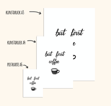 Lade das Bild in den Galerie-Viewer, Postkarte Kaffee mit Spruch but first coffee
