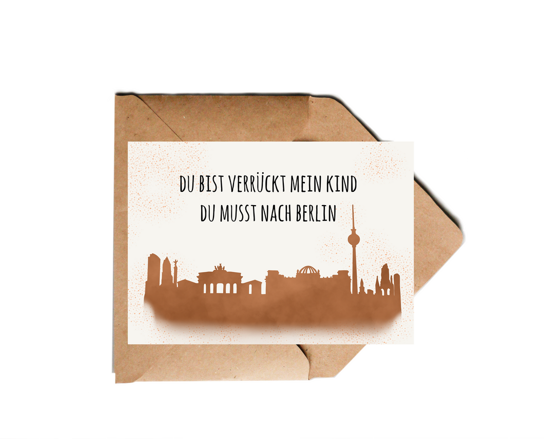 Berlin Postkarte Du bist verrückt mein Kind du musst nach Berlin